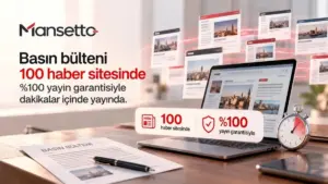Türkiye genelindeki 67 ilde 100 haber sitesinde basın bülteni yayını Mansetto ile dakikalar içinde yapılıyor