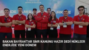 Bakan Bayraktar SMR Kanunu Hazır Dedi Nükleer Enerjide Yeni Dönem