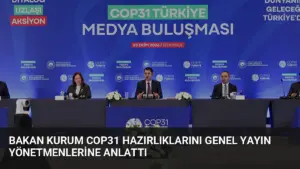 Bakan Kurum COP31 Hazırlıklarını Genel Yayın Yönetmenlerine Anlattı