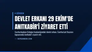 Devlet erkanı 29 Ekim'de Anıtkabir'i ziyaret etti