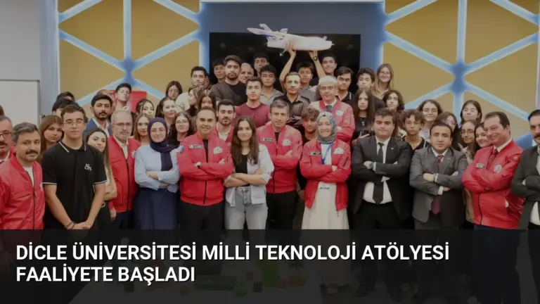 Dicle Üniversitesi Milli Teknoloji Atölyesi Faaliyete Başladı