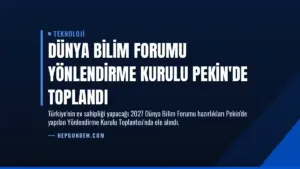 Dünya Bilim Forumu Yönlendirme Kurulu Pekin’de Toplandı