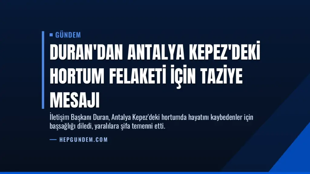 Duran'dan Antalya Kepez'deki hortum felaketi için taziye mesajı