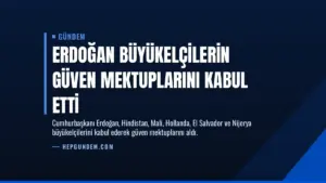 Erdoğan Büyükelçilerin Güven Mektuplarını Kabul Etti