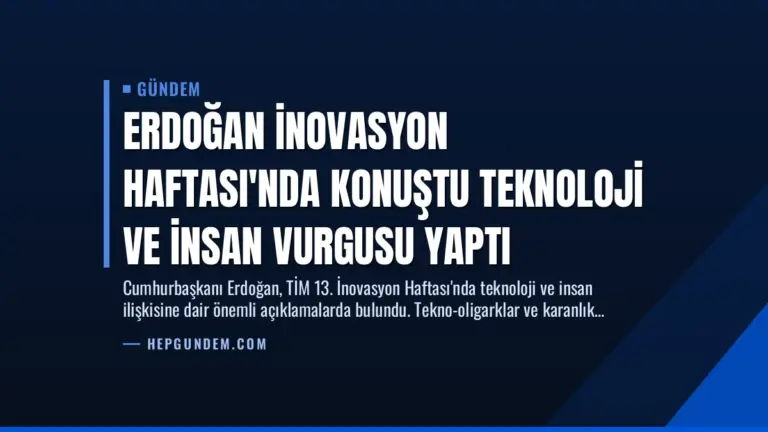 Erdoğan İnovasyon Haftası’nda Konuştu Teknoloji ve İnsan Vurgusu Yaptı