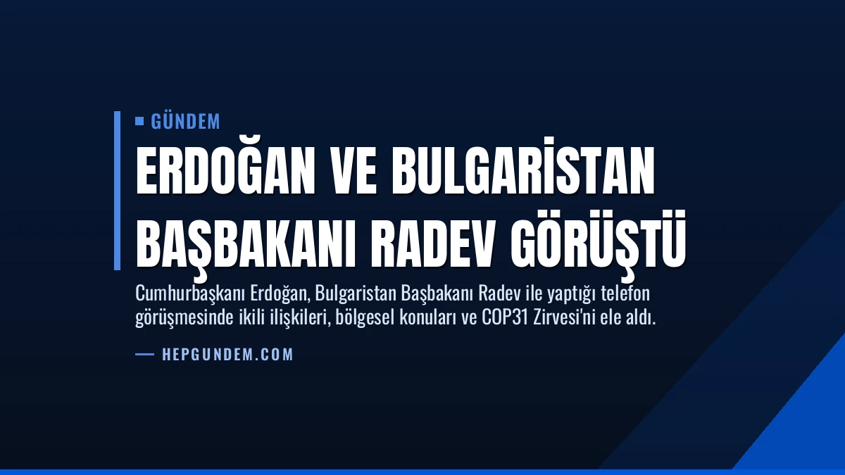 Erdoğan ve Bulgaristan Başbakanı Radev Görüştü