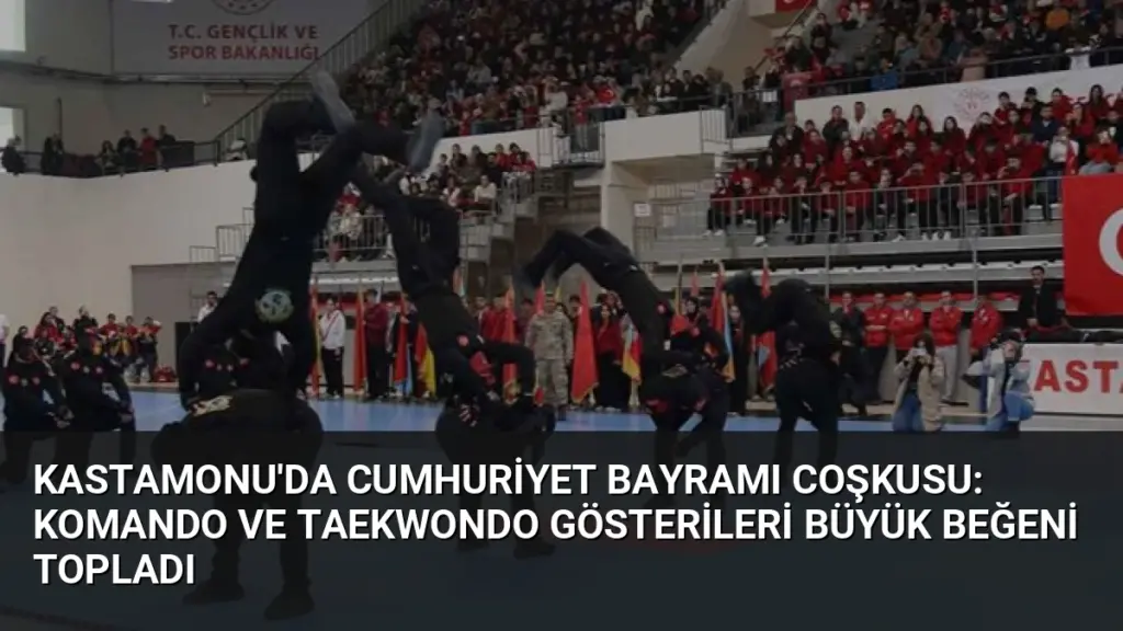 Kastamonu'da Cumhuriyet Bayramı Coşkusu: Komando ve Taekwondo Gösterileri Büyük Beğeni Topladı