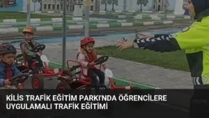 Kilis Trafik Eğitim Parkı'nda Öğrencilere Uygulamalı Trafik Eğitimi