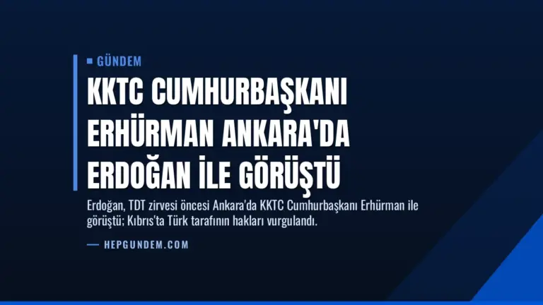 KKTC Cumhurbaşkanı Erhürman Ankara'da Erdoğan ile Görüştü