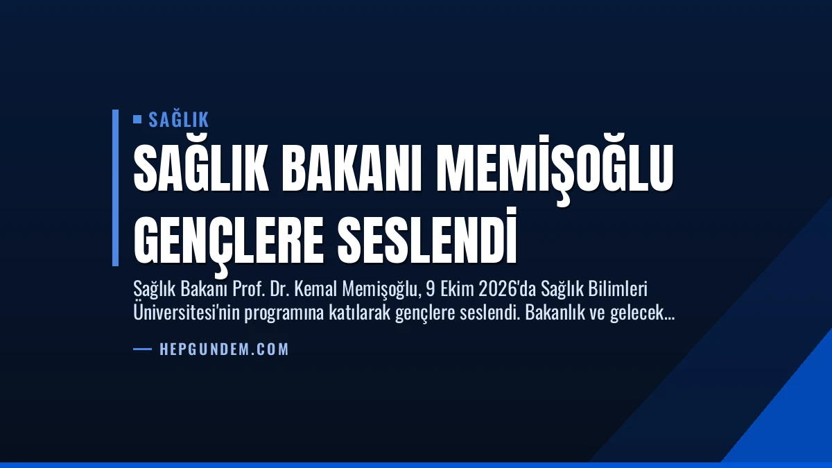 Sağlık Bakanı Memişoğlu Gençlere Seslendi