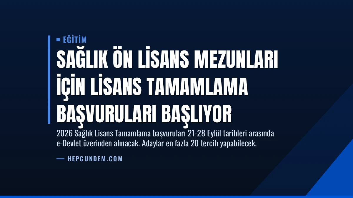 Sağlık Ön Lisans Mezunları İçin Lisans Tamamlama Başvuruları Başlıyor