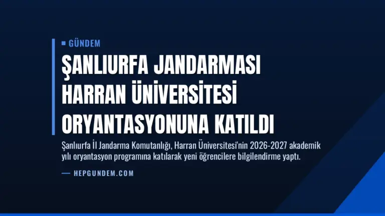 Şanlıurfa Jandarması Harran Üniversitesi Oryantasyonuna Katıldı