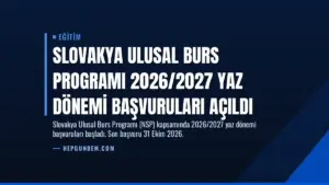 Slovakya Ulusal Burs Programı 2026/2027 Yaz Dönemi Başvuruları Açıldı