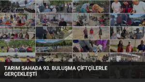 Tarım Sahada 93. Buluşma Çiftçilerle Gerçekleşti