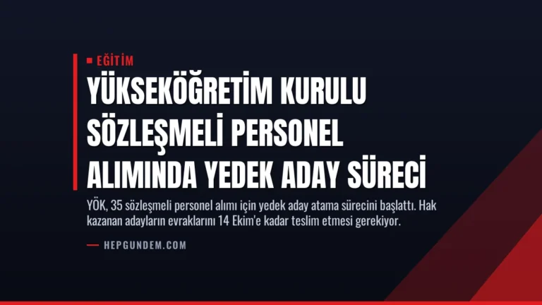 Yükseköğretim Kurulu Sözleşmeli Personel Alımında Yedek Aday Süreci