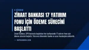 Ziraat Bankası 17 Yatırım Fonu İçin Ödeme Sürecini Başlattı