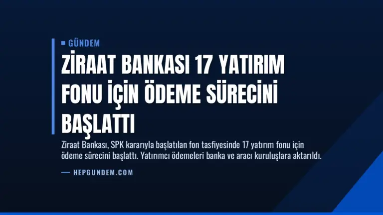 Ziraat Bankası 17 Yatırım Fonu İçin Ödeme Sürecini Başlattı