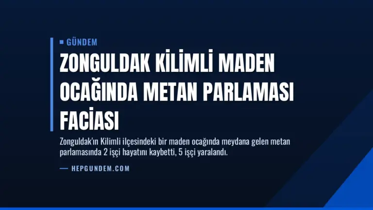 Zonguldak Kilimli Maden Ocağında Metan Parlaması Faciası